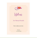 Wellness for Mental Health: How to Reduce Your Stress E-book